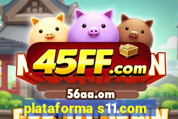 plataforma s11.com